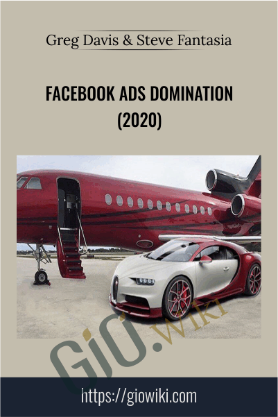 Facebook Ads Domination (2020) – Greg Davis & Steve Fantasia