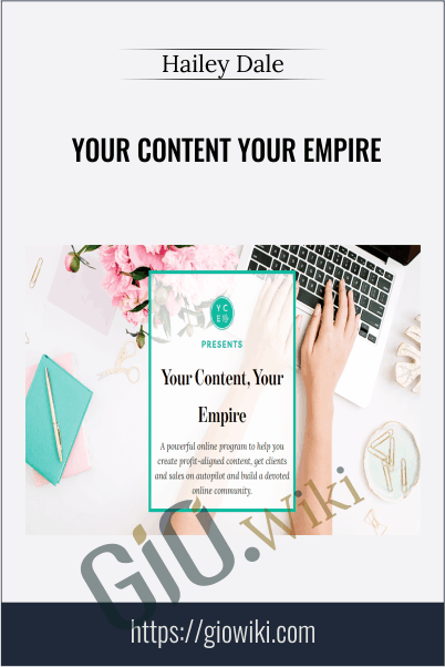 Your Content Your Empire – Hailey Dale