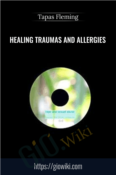 TAT - Healing Traumas and Allergies - Tapas Fleming