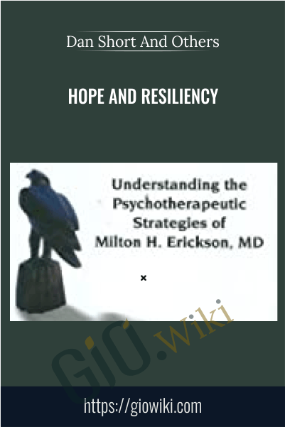 Hope and Resiliency - Dan Short And Others