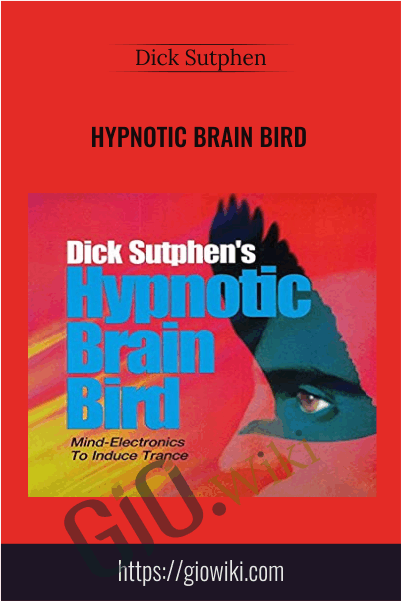Hypnotic Brain Bird - Dick Sutphen