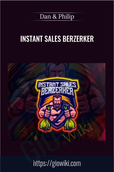 Instant Sales Berzerker - Dan & Philip