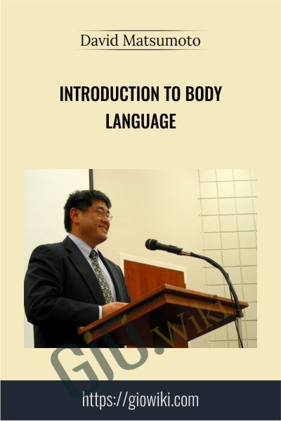 Introduction to Body Language - David Matsumoto