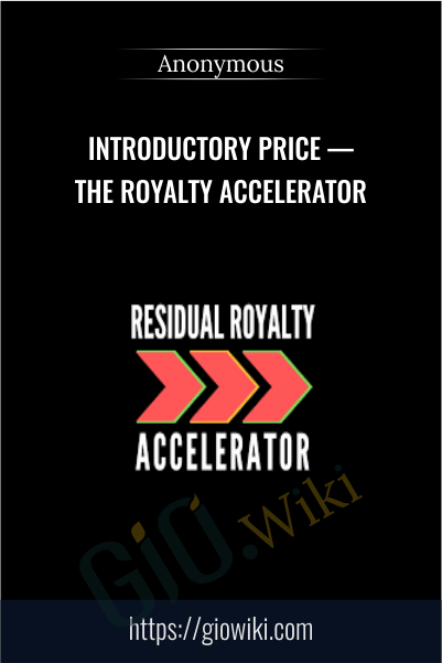 Introductory Price — The Royalty Accelerator