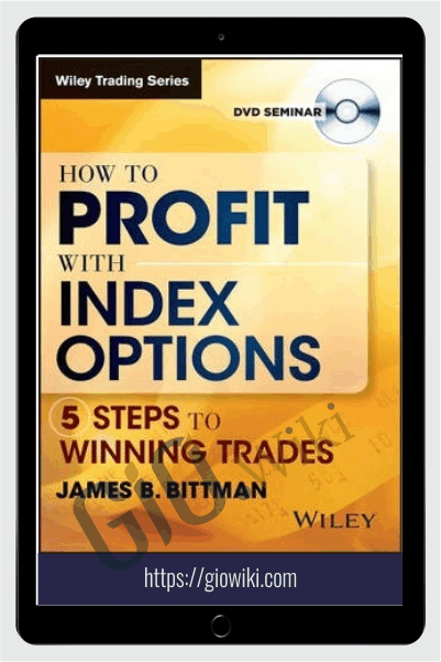How to Profit with Index Options - James Bittman