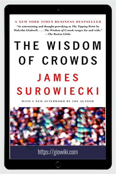 The wisdom of crowds – James Surowiecki