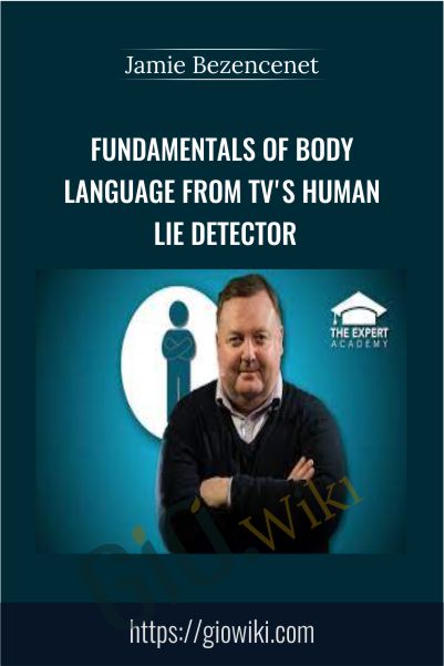 Fundamentals of Body Language from TV's Human Lie Detector - Jamie Bezencenet