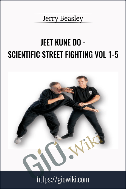 Jeet Kune Do - Scientific Street Fighting Vol 1-5 - Jerry Beasley