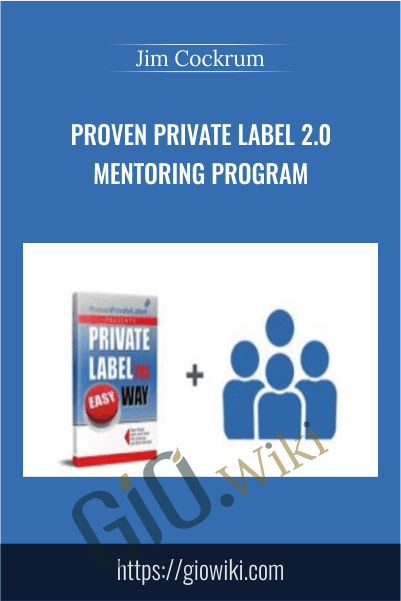 Proven Private Label 2.0 Mentoring Program - Jim Cockrum