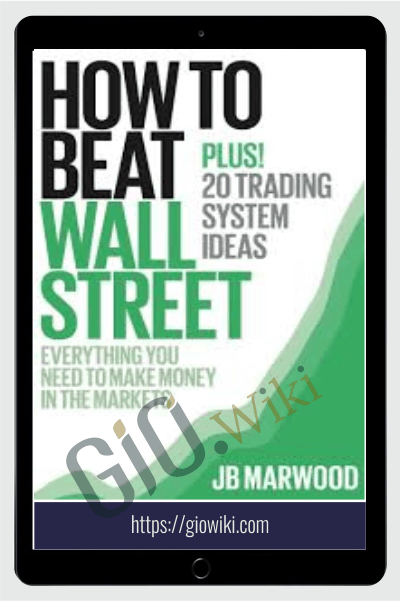 How to Beat Wall Street eBook & Course - Joe Marwood