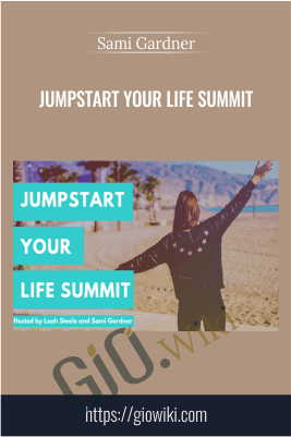 Jumpstart Your Life Summit - Sami Gardner