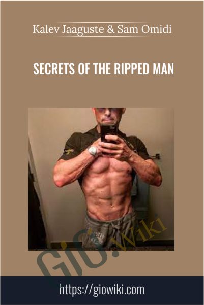 Secrets of the Ripped Man - Kalev Jaaguste & Sam Omidi