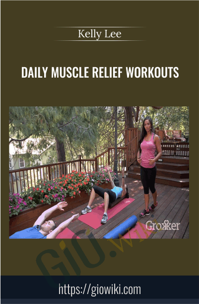 Daily Muscle Relief Workouts - Kelly Lee
