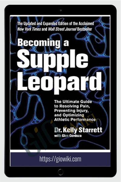 Becoming A Supple Leopard‎ 2nd Edition - Kelly Starrett