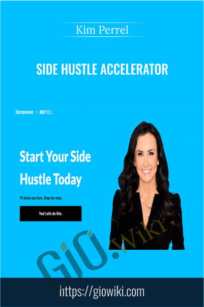Side Hustle Accelerator – Kim Perrel