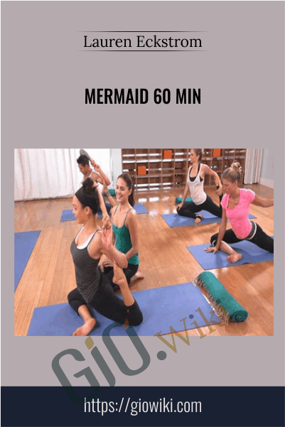 Mermaid 60 min - Lauren Eckstrom