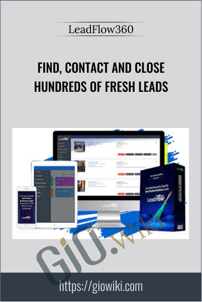 Find, Contact and Close Hundreds of Fresh Leads - LeadFlow360