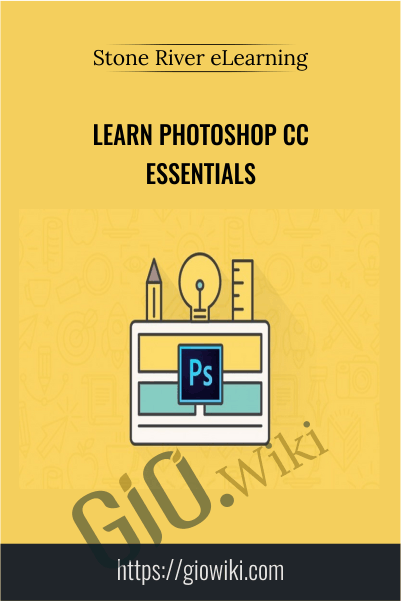 Learn Photoshop CC Essentials - Stone River eLearning