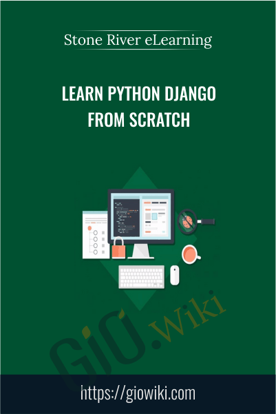 Learn Python Django From Scratch - Stone River eLearning