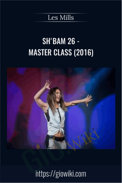 SH'BAM 26 - Master Class (2016) - Les Mills