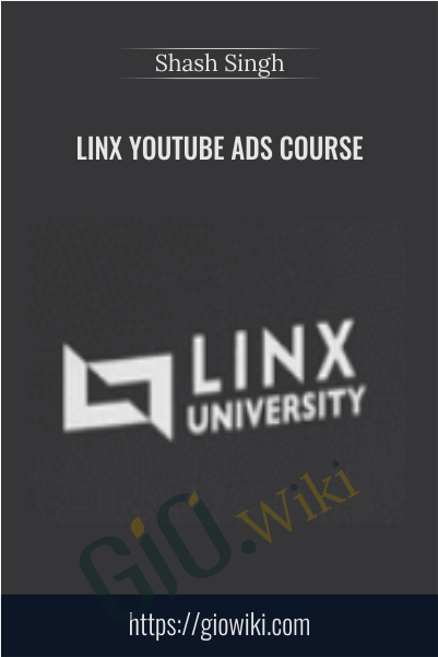 Linx YouTube Ads Course - Shash Singh