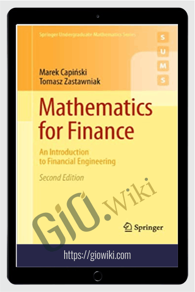 Mathematics For Finance. An Introduction To Financial Engineering – Marek Capinski & Tomasz Zastawniak