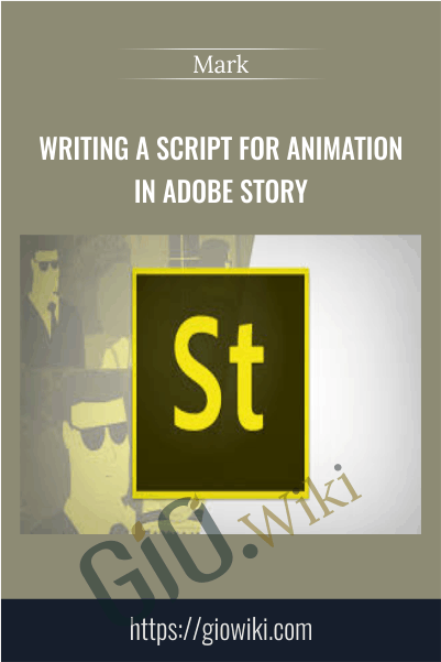 Writing a Script for Animation in Adobe Story - Mark
