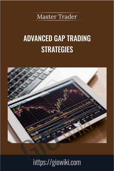 Advanced Gap Trading Strategies - Master Trader