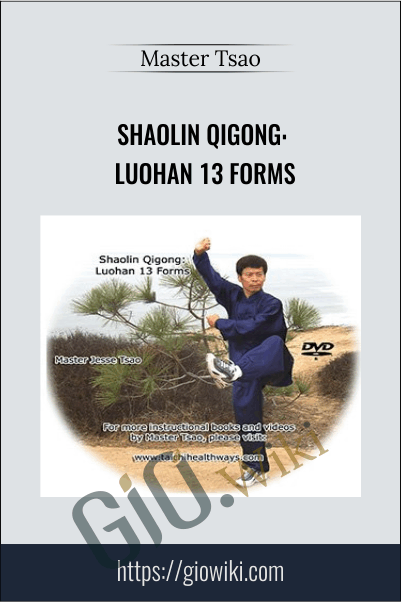 Shaolin Qigong Luohan 13 Forms - Master Tsao
