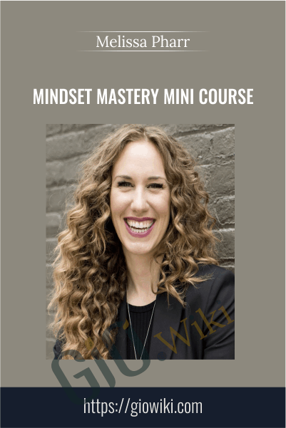 Mindset Mastery Mini Course - Melissa Pharr