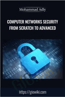 Computer Networks Security from Scratch to Advanced - Mohammad Adly