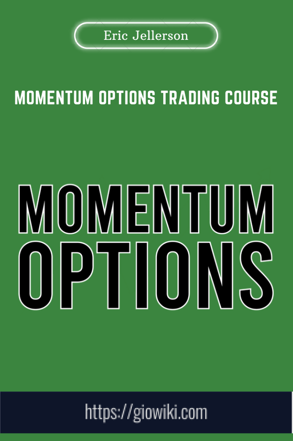 Momentum Options Trading Course - Eric Jellerson