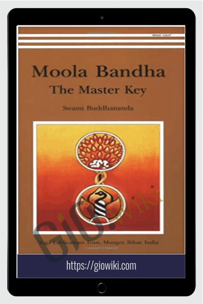 Moola Bandha The Master Key - Swami Buddhananda