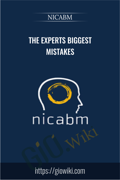The Experts Biggest Mistakes - NICABM