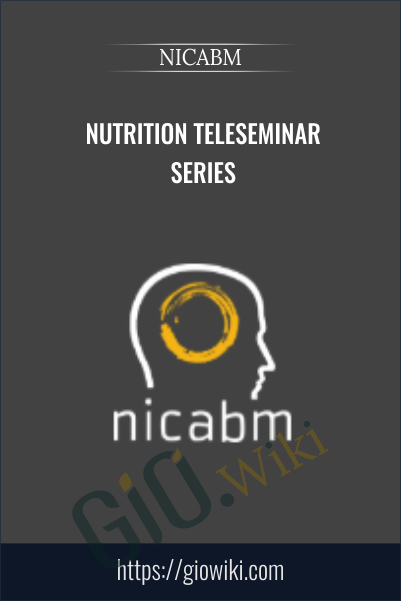 Nutrition Teleseminar Series - NICABM