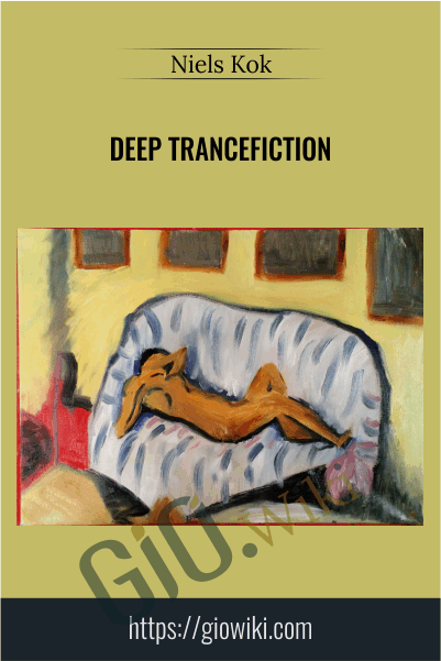 Deep Trancefiction - Niels Kok