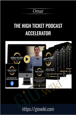 The High Ticket Podcast Accelerator – Omar