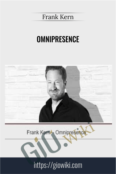 Omnipresence – Frank Kern