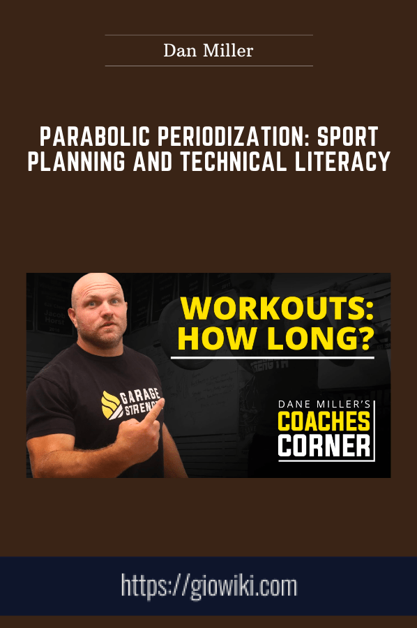 Parabolic Periodization: Sport Planning and Technical Literacy - Dan Miller