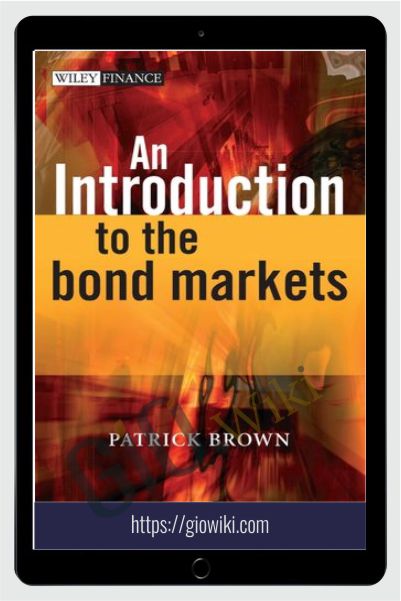An Introduction To The Bond Markets – Patrick Brown