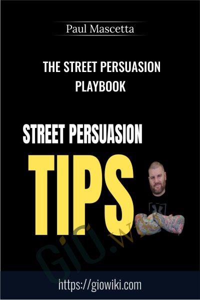 The Street Persuasion Playbook - Paul Mascetta