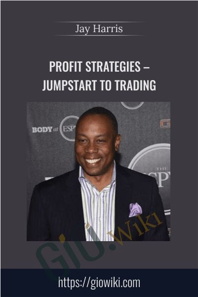 Profit Strategies – Jumpstart to Trading – Jay Harris