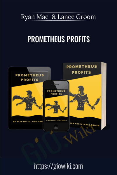 Prometheus Profits - Ryan Mac & Lance Groom