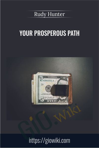 Your Prosperous Path - Rudy Hunter
