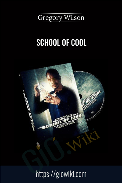 School of Cool - Gregory Wilson