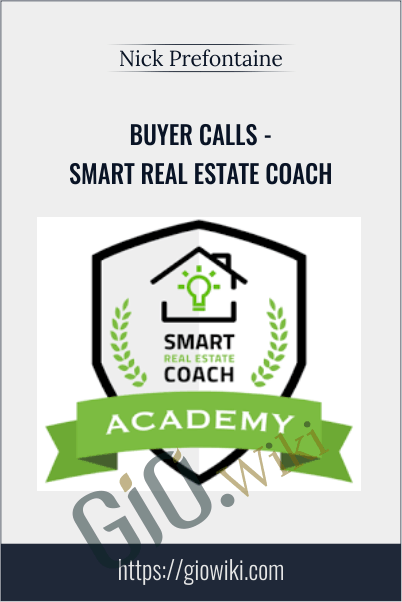 Buyer Calls - Smart Reale State Coach - Nick Prefontaine