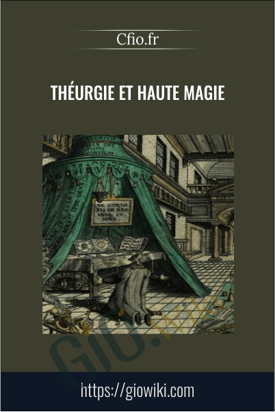 THÉURGIE et Haute Magie - Cfio.fr