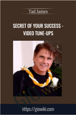 Secret of Your Success - Video Tune-Ups - Tad James