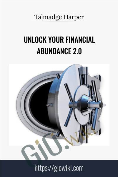 Unlock Your Financial Abundance 2.0 - Talmadge Harper