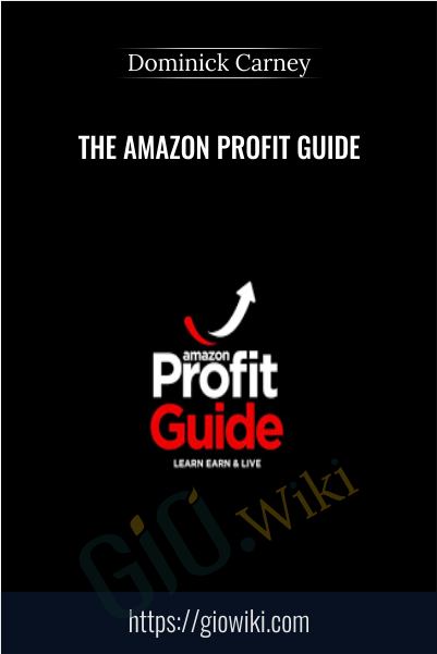 The Amazon Profit Guide - Dominick Carney